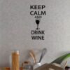 “keep Calm And Drink Wine” Wall Decals