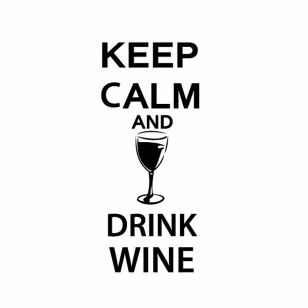"Keep Calm and Drink Wine" Wall Decals